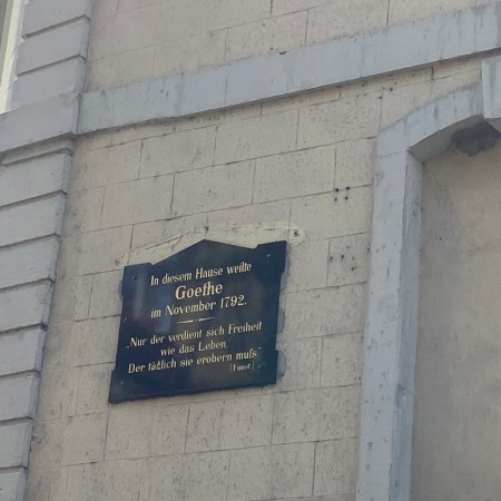 A sign that said: Goethe stayed in this house in November 1792.